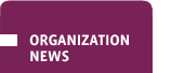 Organization News